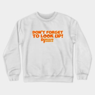 Don't Forget To Look Up! Crewneck Sweatshirt